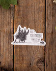 Psst.....You Matter! Sticker